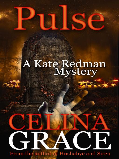 Title details for Pulse (A Kate Redman Mystery by Celina Grace - Available